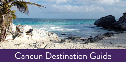 cancun_destination_guide
